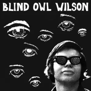 Blind Owl Wilson - S/T – New LP