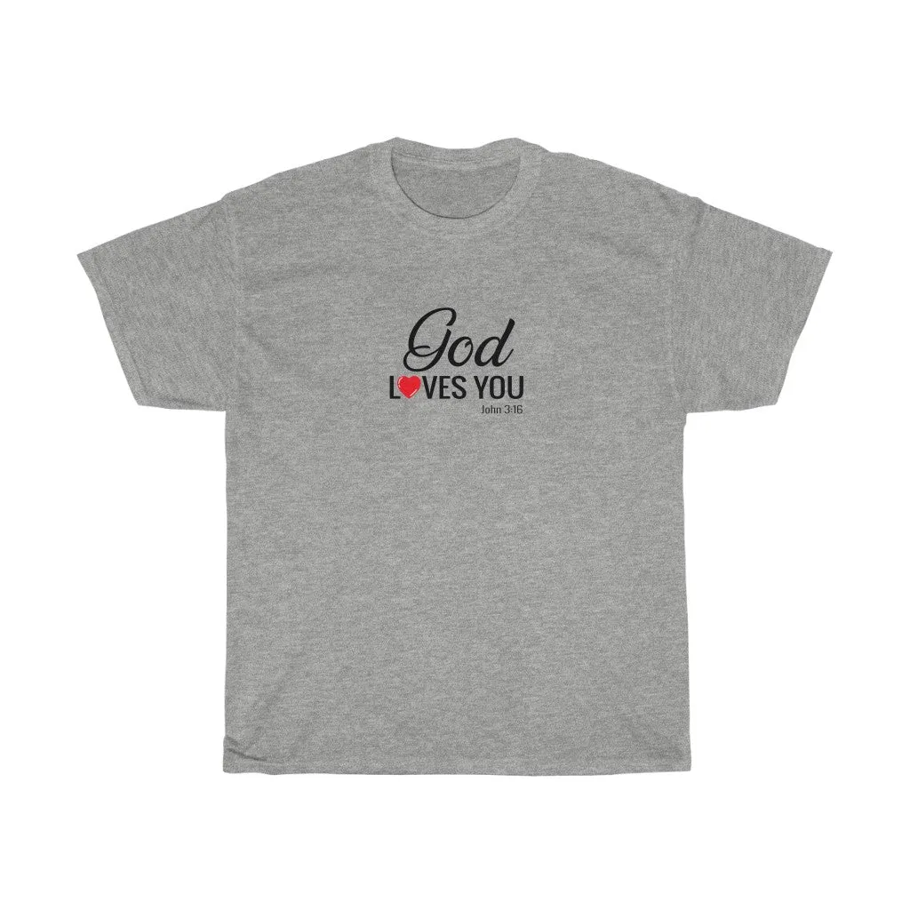 God Loves You Women’s Unisex Ultra Cotton Tee