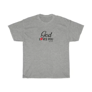 God Loves You Women’s Unisex Ultra Cotton Tee