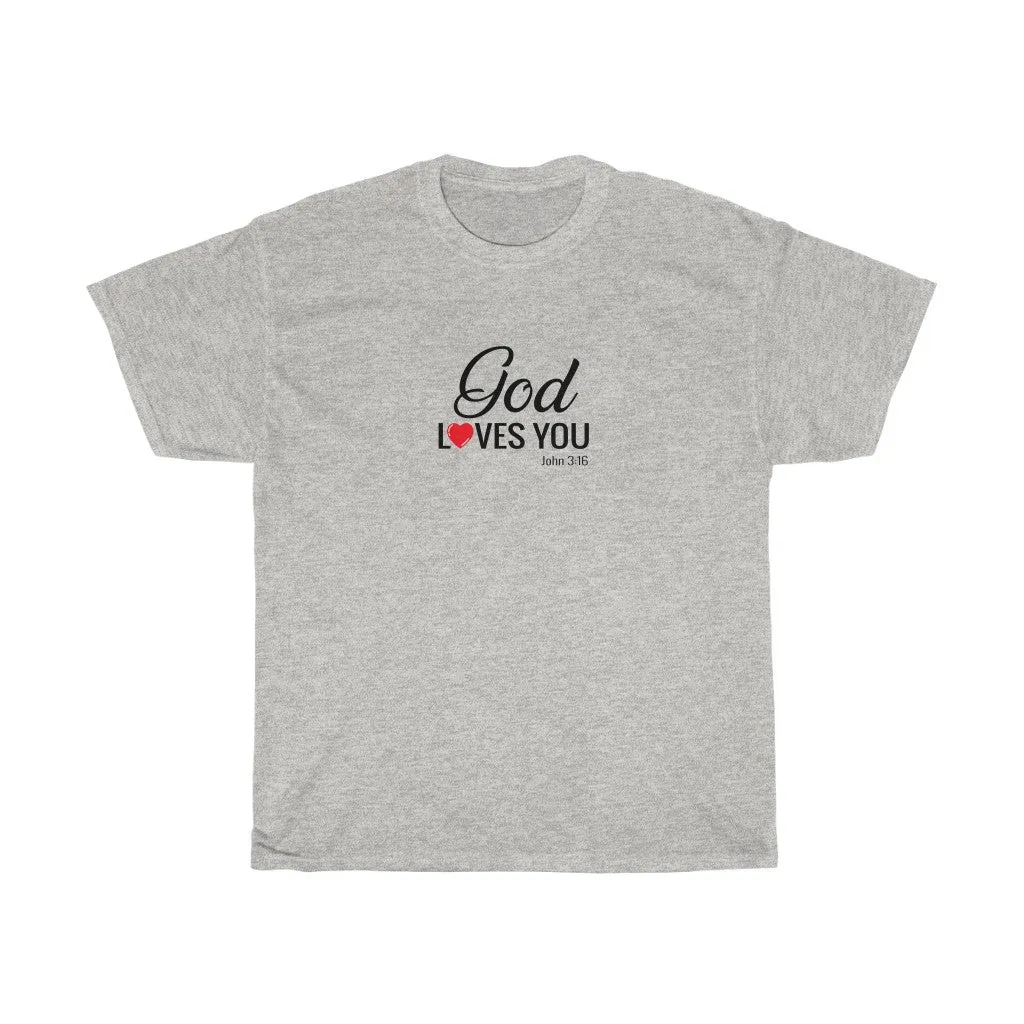 God Loves You Women’s Unisex Ultra Cotton Tee
