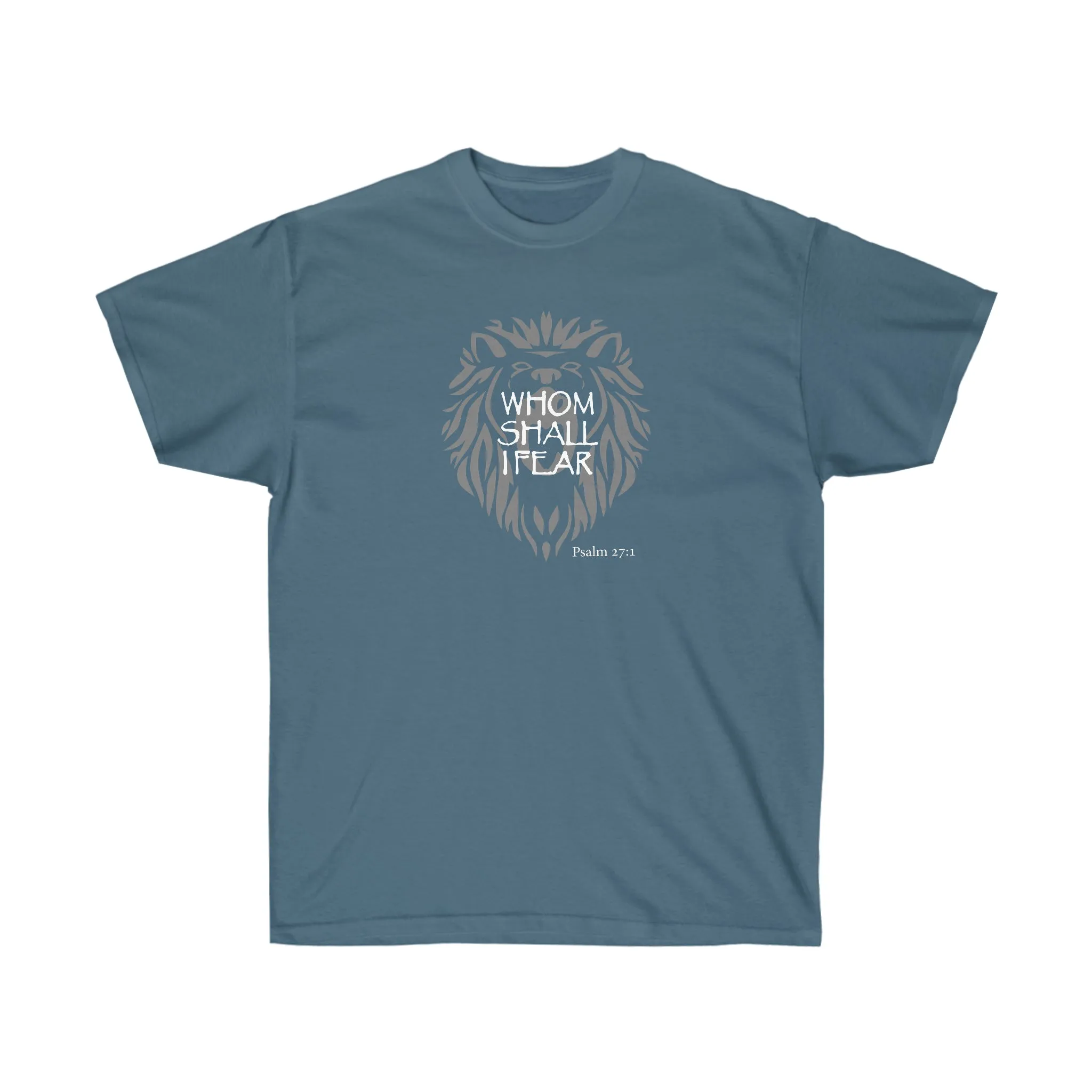 Whom Shall I Fear Women’s Unisex Ultra Cotton Tee