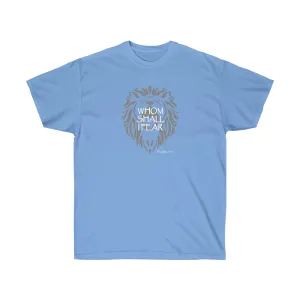 Whom Shall I Fear Women’s Unisex Ultra Cotton Tee